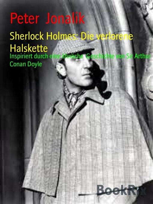 Title details for Sherlock Holmes--Die verlorene Halskette by Peter Jonalik - Available